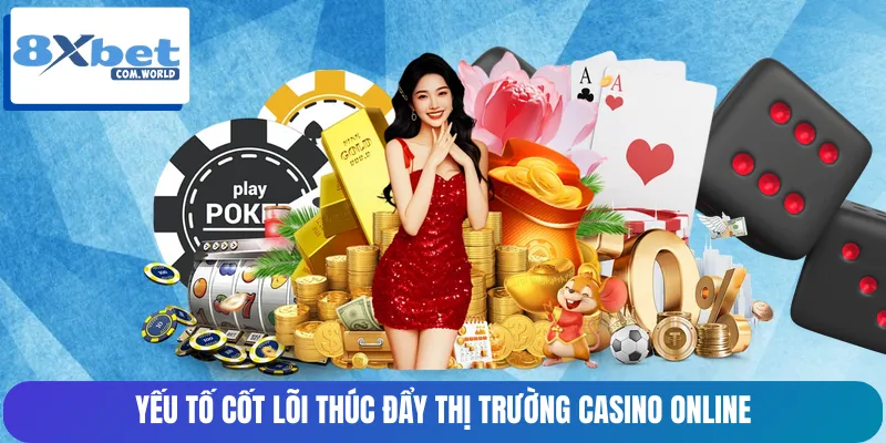 Tổng hợp 7 yếu tố thúc đẩy casino tăng trưởng